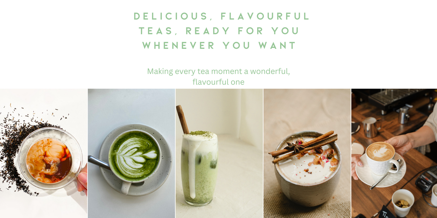  delicious, flavourful teas, ready for you whenever you want|Making every tea moment a wonderful, flavourful one